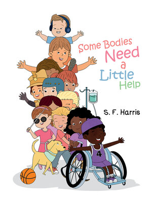 cover image of Some Bodies Need a Little Help